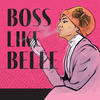 Boss like Belle: Illustration